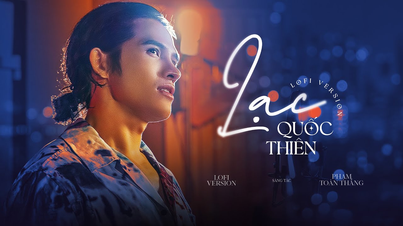LẠC ( Chờ yêu thương về ngang đời ta ..) - QUỐC THIÊN | PHẠM TOÀN THẮNG | Lofi Version