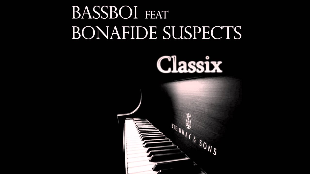BassBoi feat Bonafide Suspects - Classix