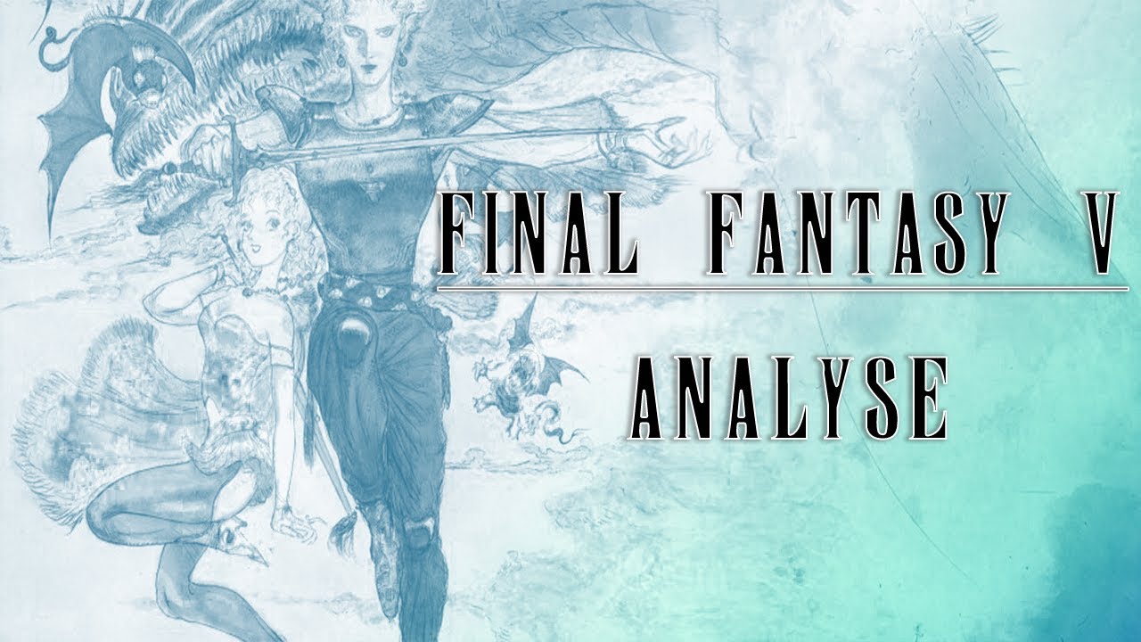 FINAL FANTASY V - Une br&egrave;ve analyse