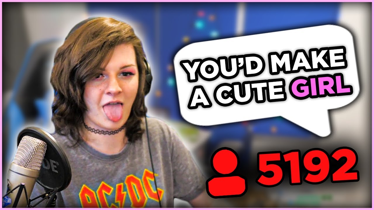 My Viewers Made Me Feel Like a GIRL