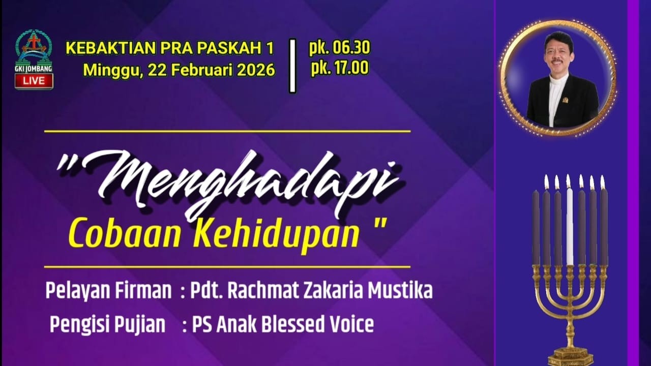 IBADAH MINGGU PRA PASKAH 1 SORE GKI JOMBANG, 22 FEBRUARI 2026