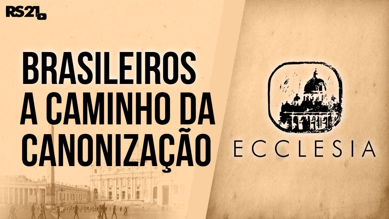 Brasileiros a caminho da canonização | Ecclesia | @RedeSeculo21 | 08/11/2022