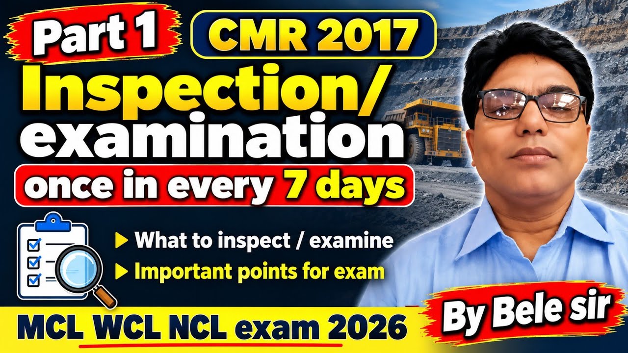 Most Expected MCQ for NCL Mining Sirdar. Inspection /examination once in every 7days under CMR2017