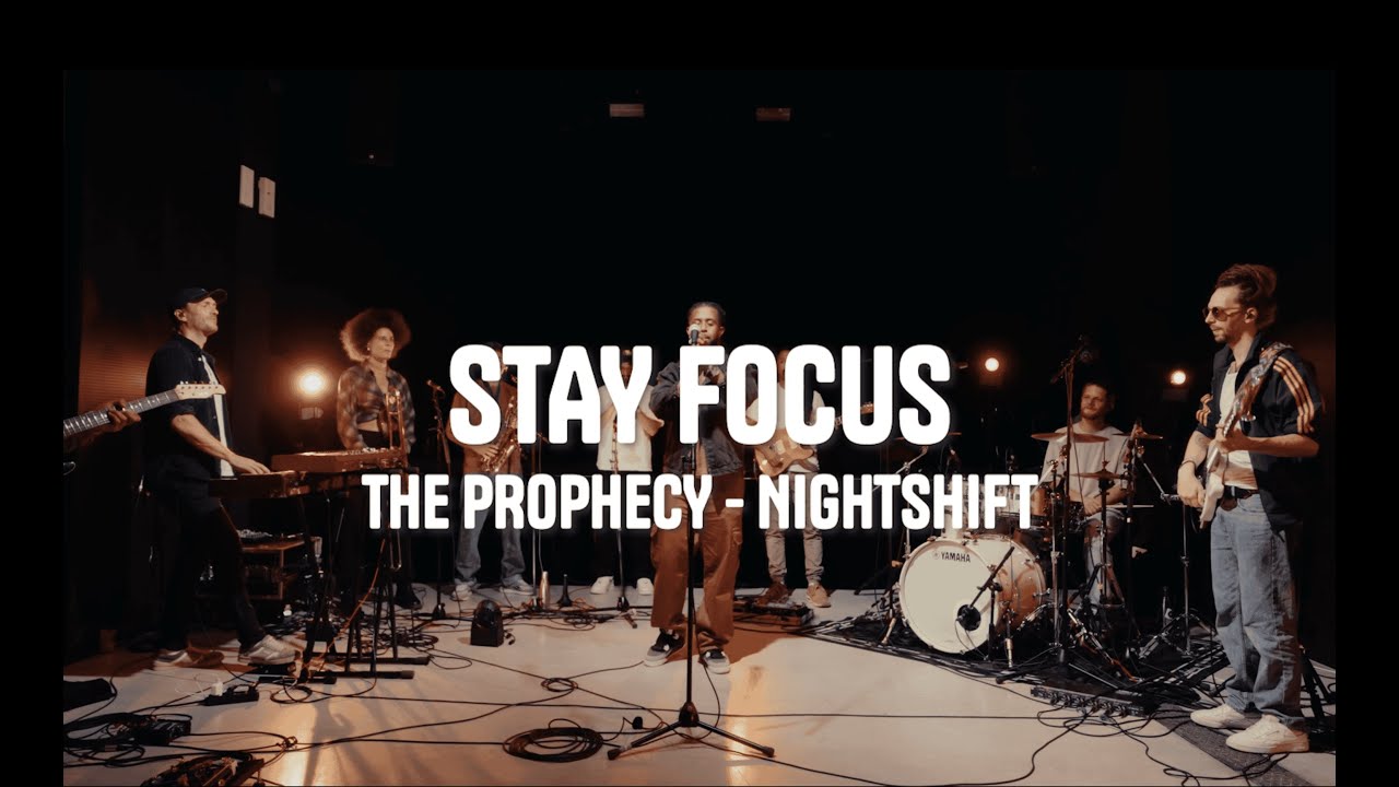 NIGHTSHIFT x THE PROPHECY - STAY FOCUS (LIVE SESSION)