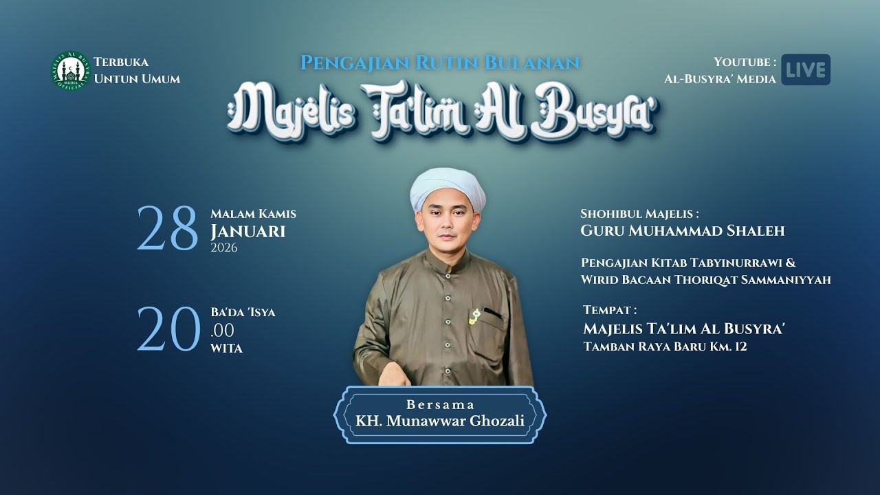 Pengajian Bulanan Majelis Ta'lim Al Busyra' | Bersama KH. Munawwar Ghazali (Guru Kubah).