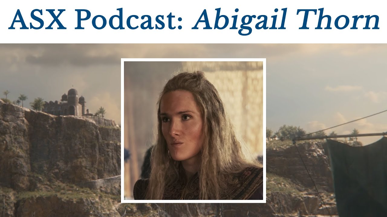 ASX Podcast: Abigail Thorn (Sharako Lohar on House of the Dragon)
