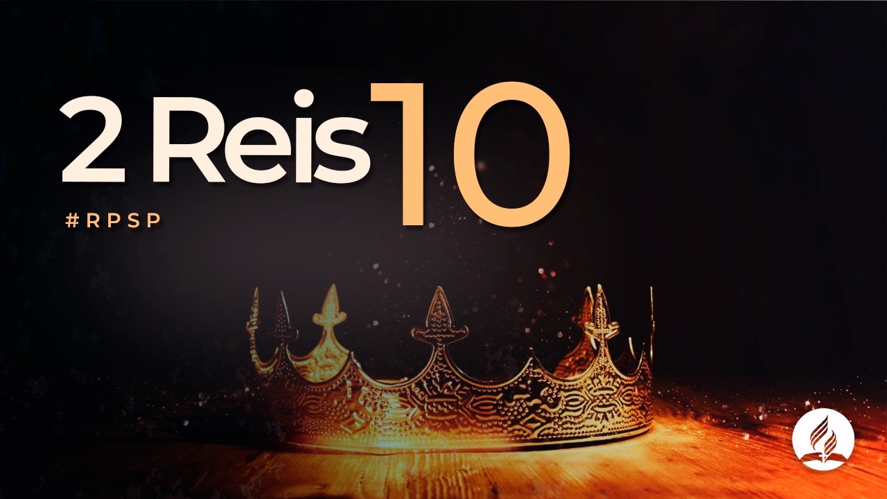 2 Reis 10 - Reavivados Por Sua Palavra | #RPSP