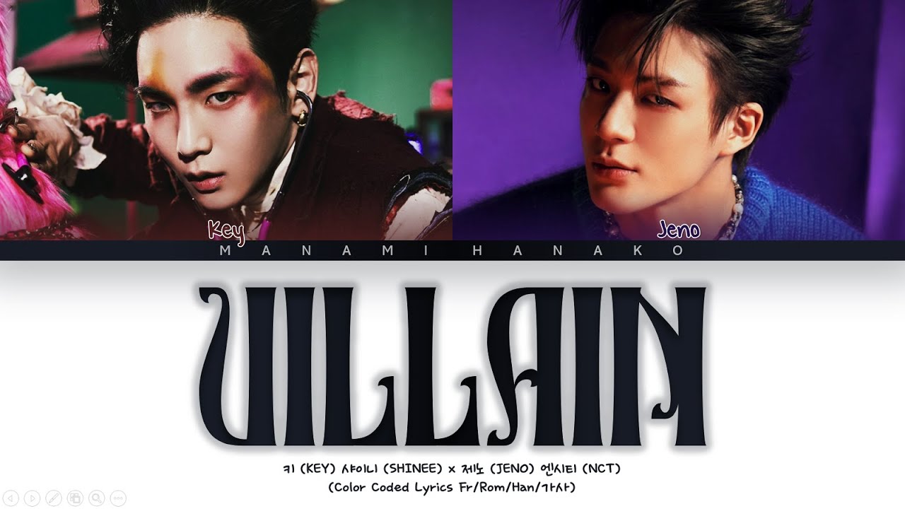 {VOSTFR} KEY (키) _ 'VILLAIN' (feat. NCT JENO (엔시티 제노)) (Color Coded Lyrics Fran&ccedil;ais/Rom/Han/가사)
