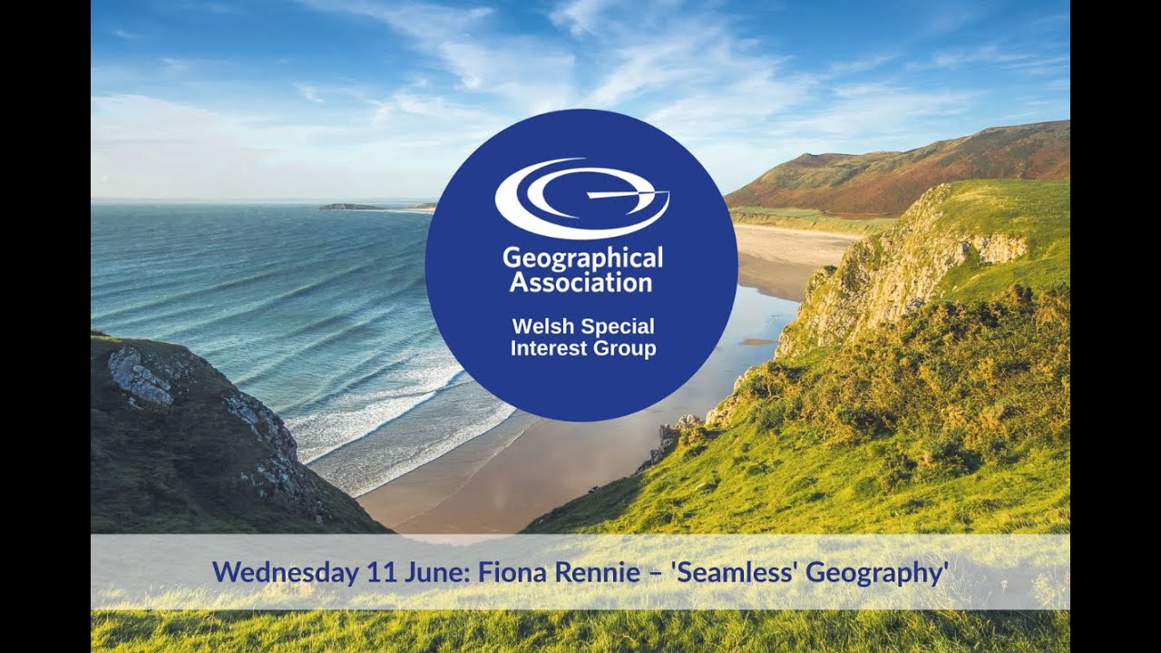GA Wales SIG: Seamless geography with Fiona Rennie