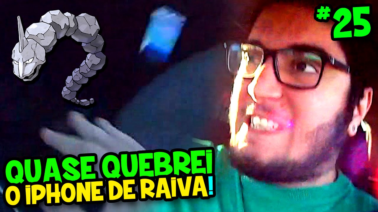 POKÉMON GO #25 - QUASE QUEBREI O IPHONE DE TANTA RAIVA !