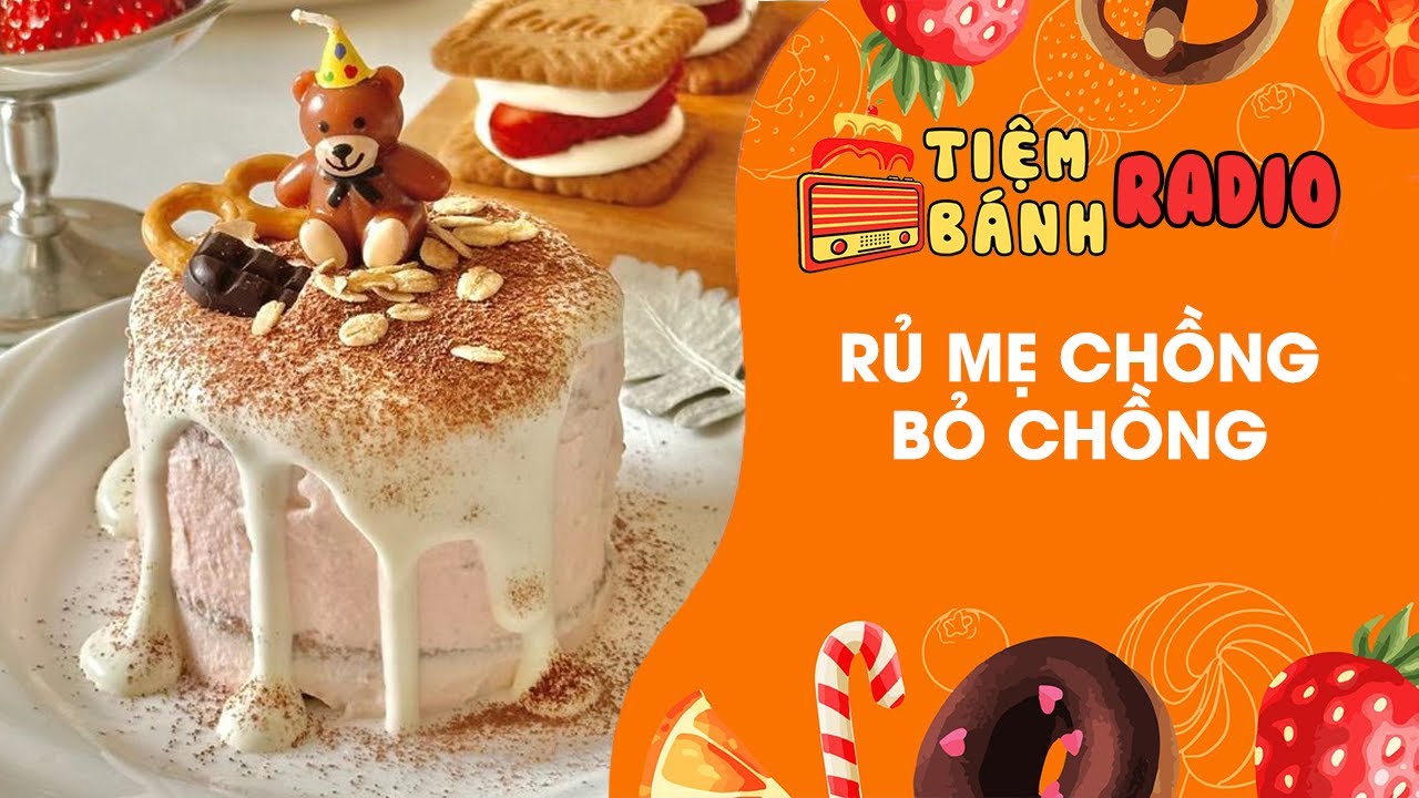 Tâm sự số 972 🌈 Rủ mẹ chồng bỏ chồng 🌈 Tiệm Bánh Radio