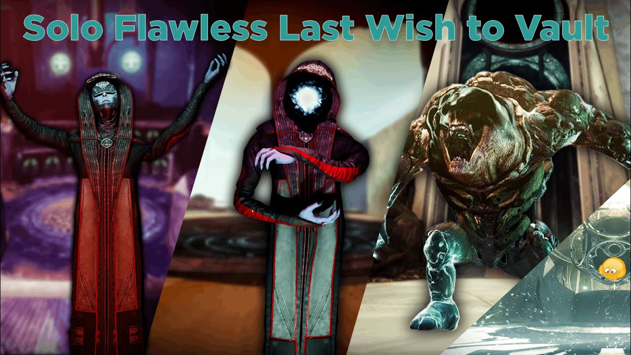 World's First Solo Flawless Last Wish TO VAULT