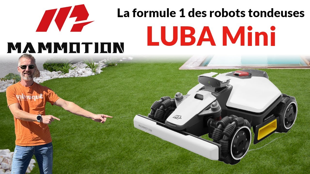 Mammotion LUBA Mini - La formule 1 des robots tondeuses ?