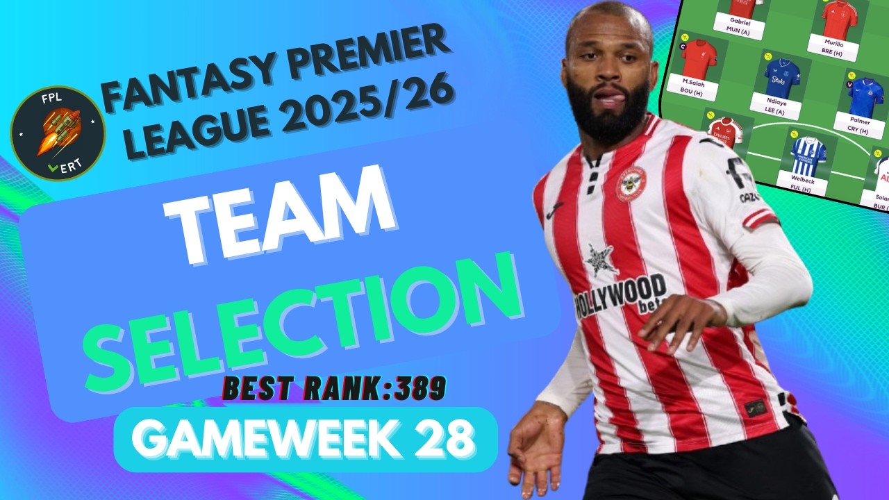 FPL GW28 TEAM SELECTION | VIRGIL & THIAGO IN ✅ | BEST RANK 389th | Fantasy Premier League Tips 25/26