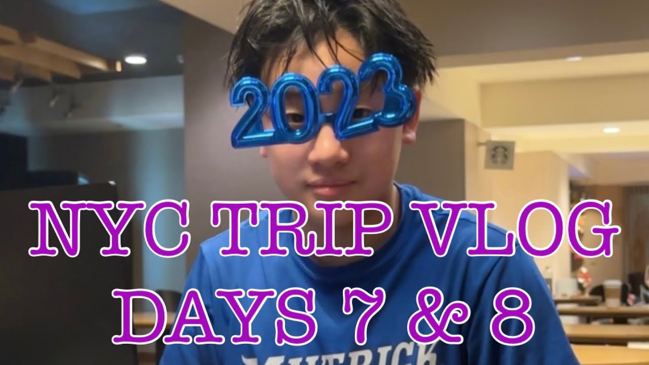 HAPPY NEW YEAR!!! NYC Trip Vlog! Days 7 & 8 ~ December 2022