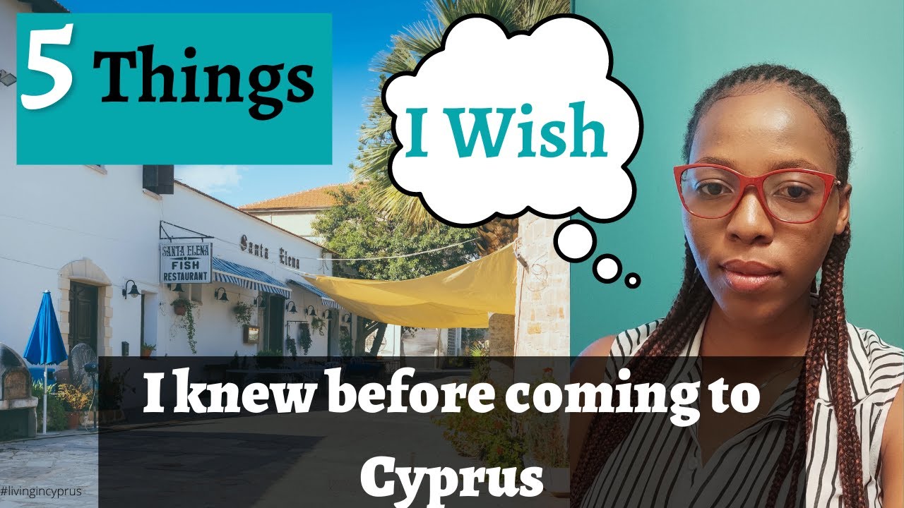 5 Things I Wish I Knew Before Coming To #Cyprus