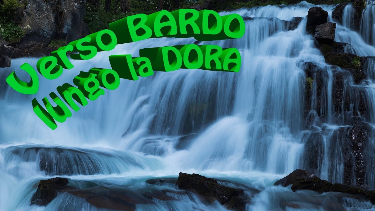 Da BEAULARD a BARDONECCHIA lungo la DORA