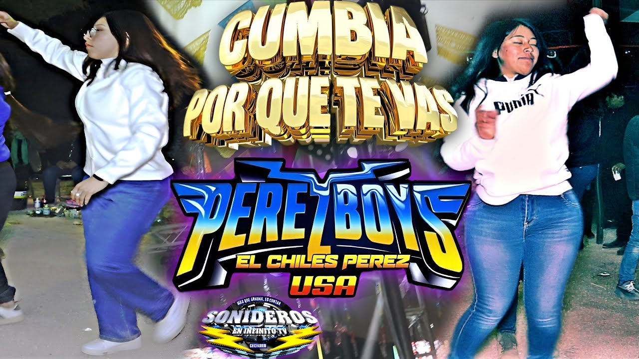 SONIDO PEREZ BOYS USA ~ CUMBIAS POR QUE TE VAS ~ EN SAN JOSE CARPINTEROS TEPEACA PUEBLA ~ 2026