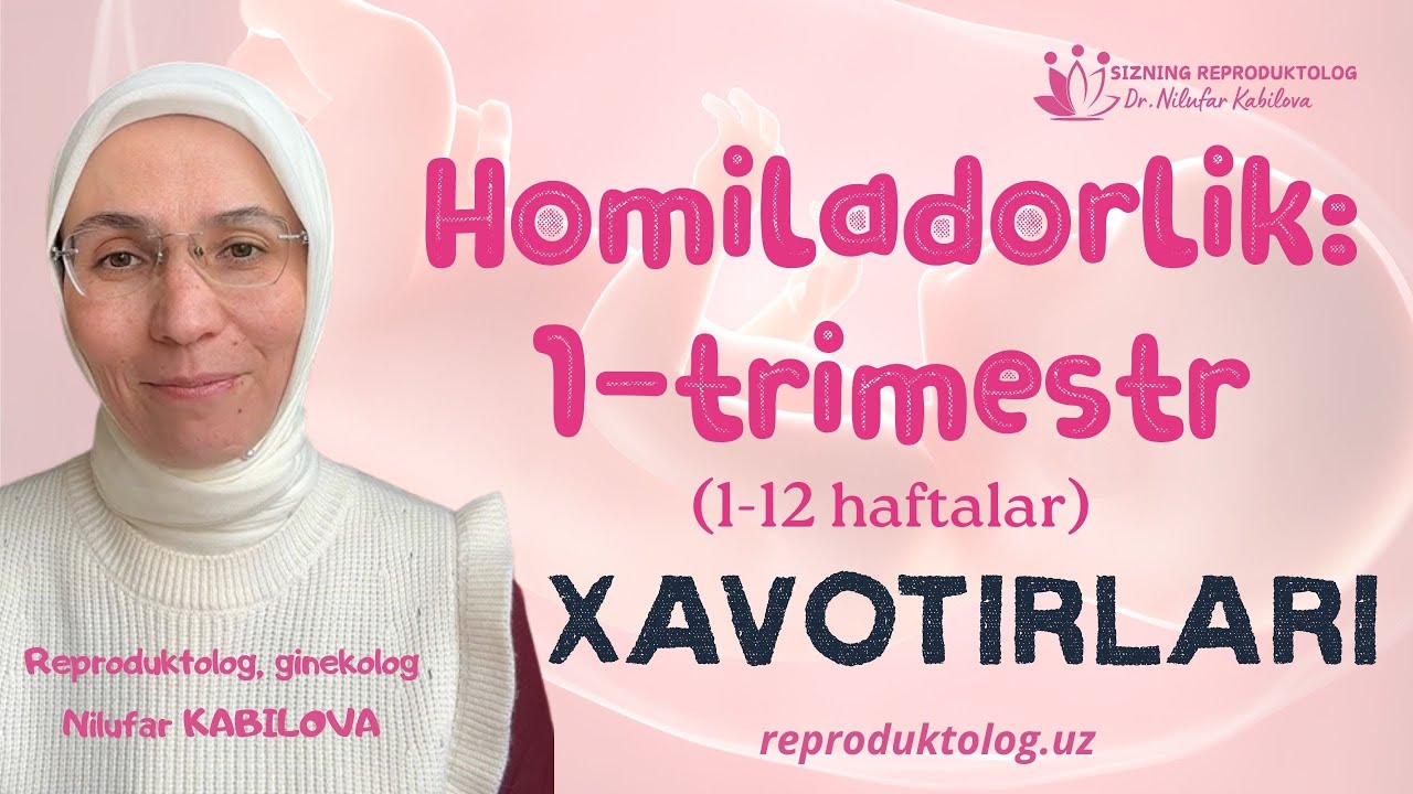 Homiladorlik: 1-trimestr xavotirlari Reproduktolog Nilufar KABILOVA, 95-678-78-00 #eko #homiladorlik