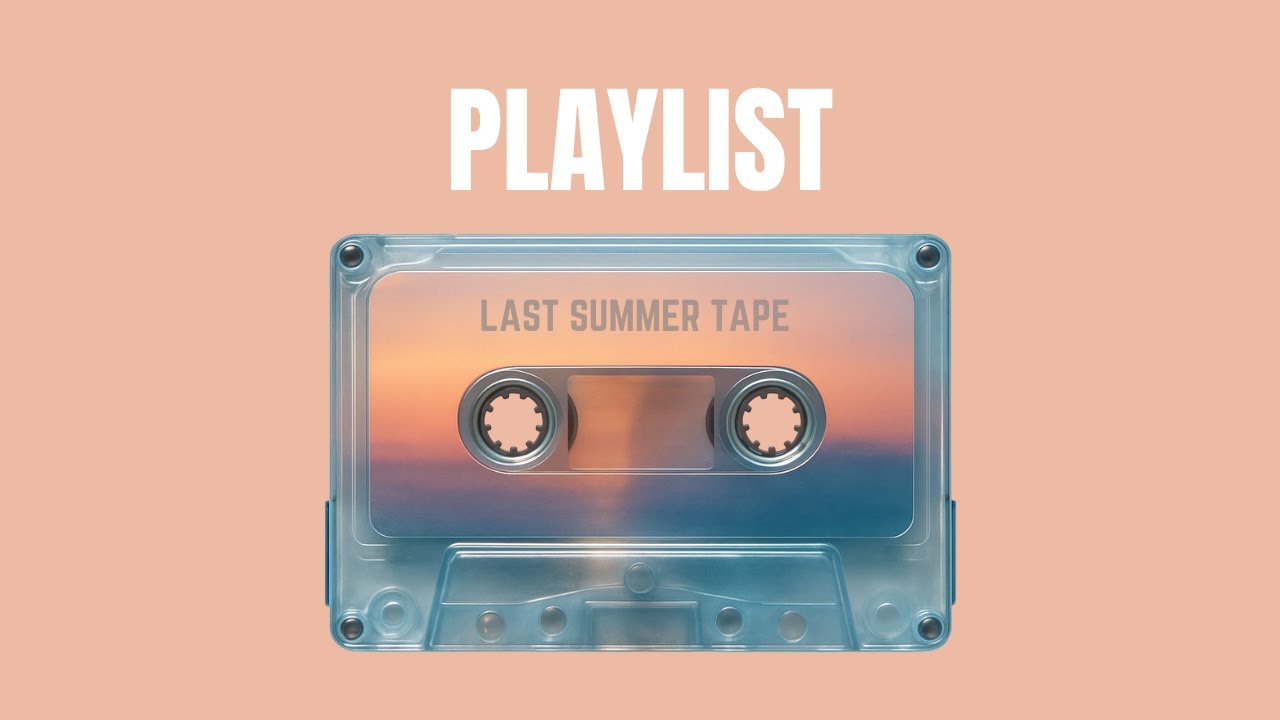 この夏を忘れないチルエモい洋楽PLAYLIST🍹 | I Won't Forget This Summer | Last Summer TAPE