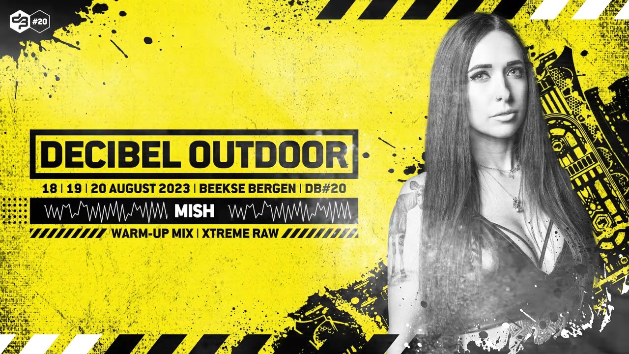 Decibel outdoor 2023 | Mish | Xtreme Raw mix