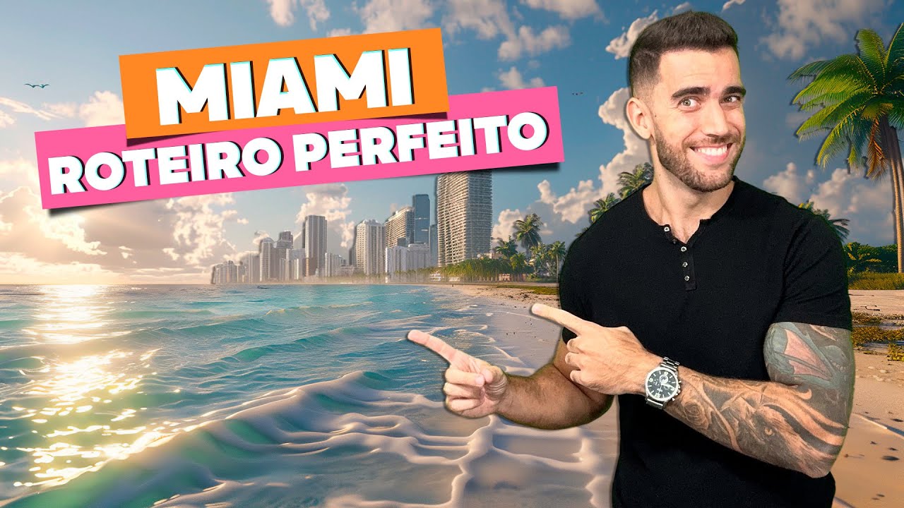 Roteiros para MIAMI! O que fazer de 3 a 7 dias de viagem!