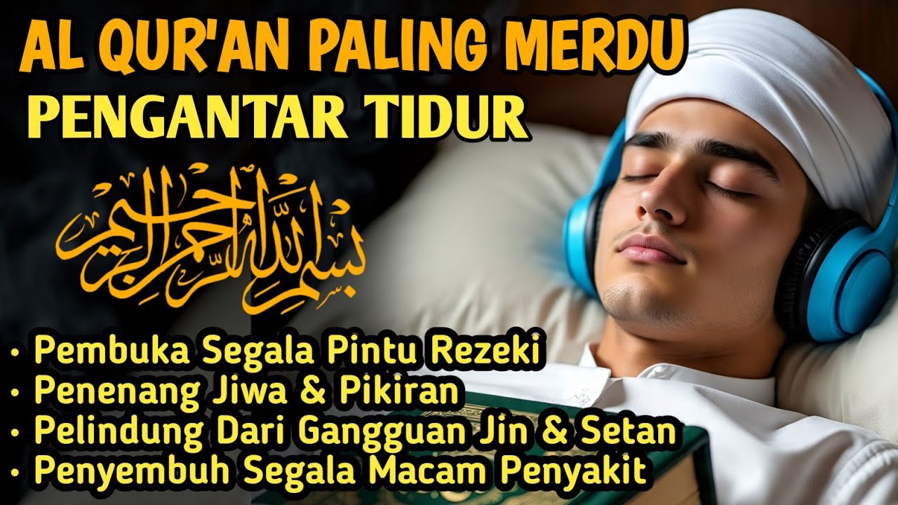 MUROTTAL PALING MERDU PENGANTAR TIDUR,AYAT KURSI YASIN,AL WAQIAH,AR RAHMAN,AL MULK,BY:Alaa Aqel