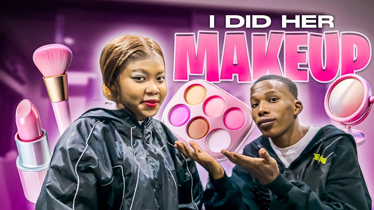 I DID HER MAKE UP....