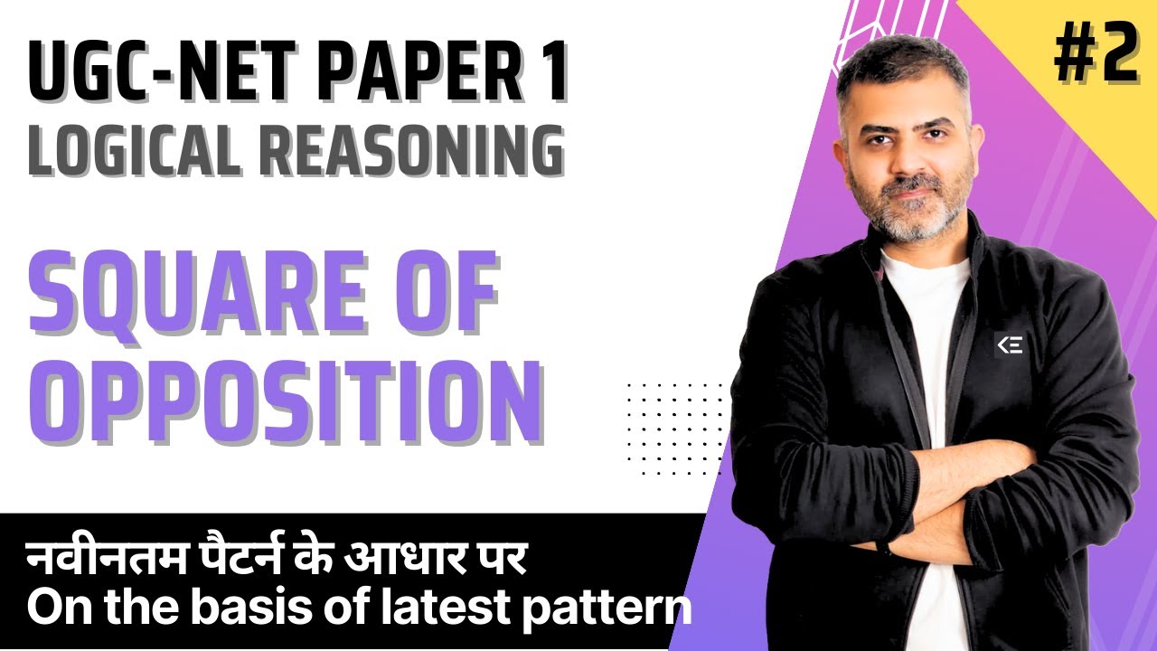 2. Square of Opposition | Logical Reasoning | UGC-NET Paper 1 | Bharat Kumar
