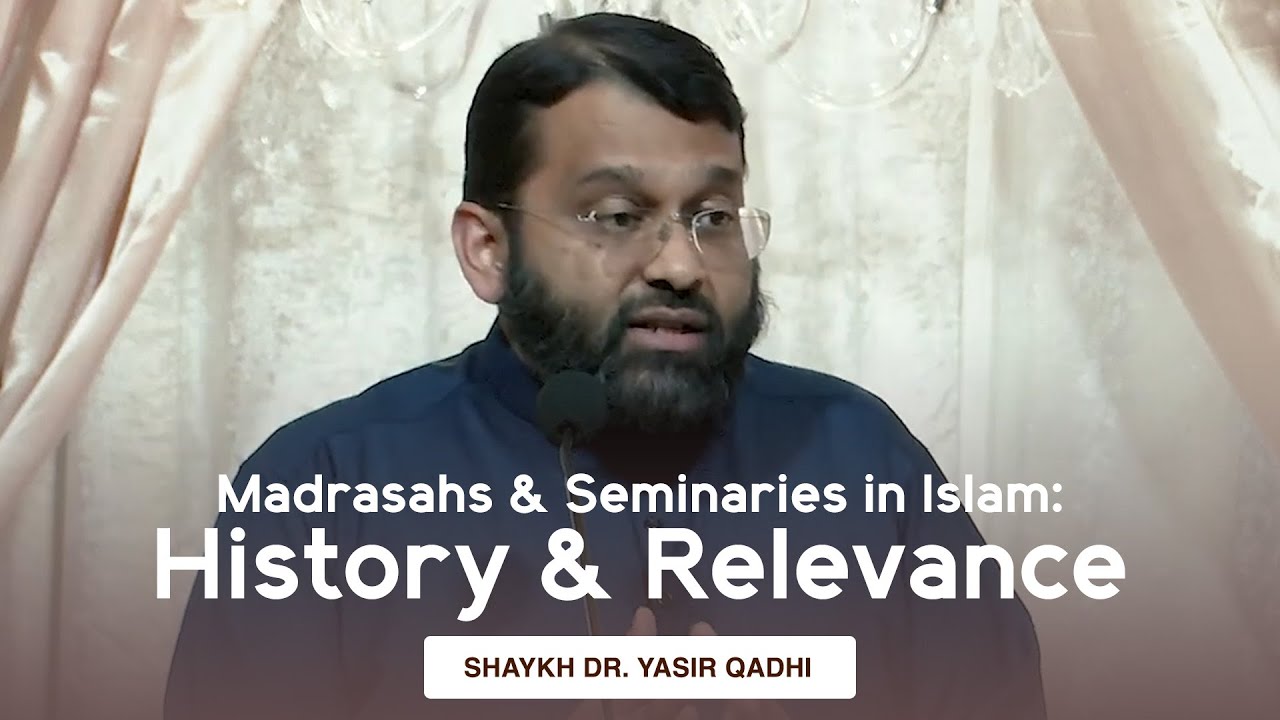 Madrasahs & Seminaries in Islam: History & Relevance