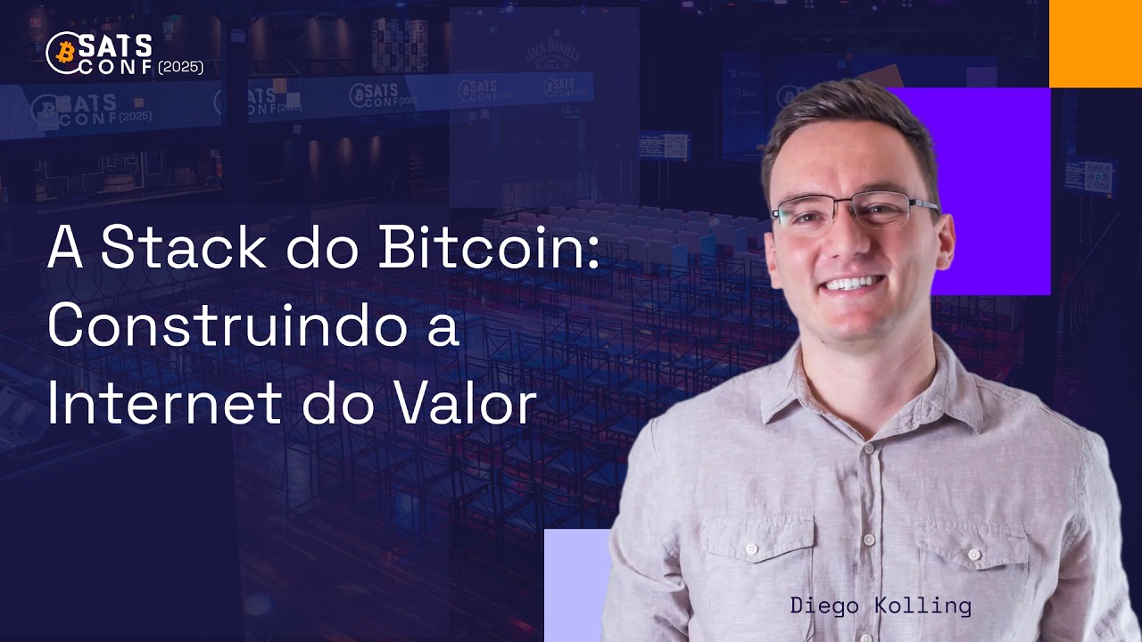 A Stack do Bitcoin: construindo a internet do valor | Satsconf 2025