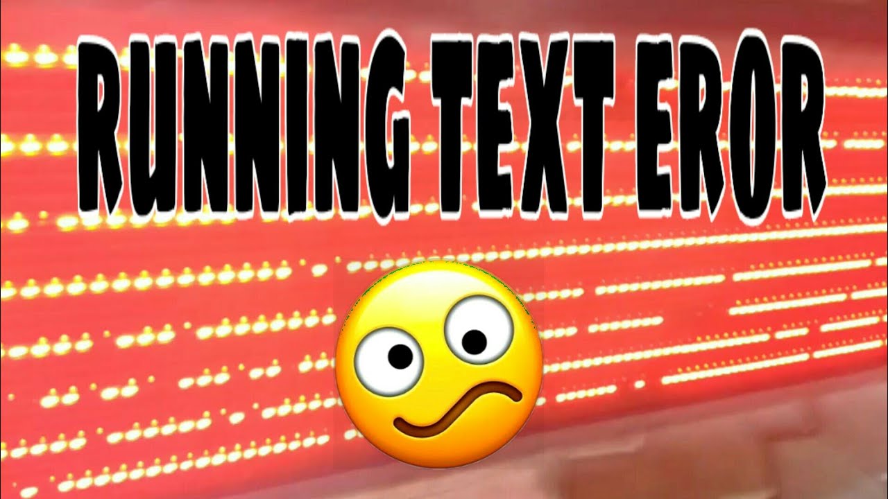 cara memperbaiki running text eror