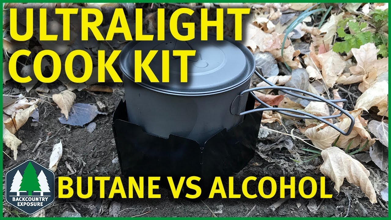 Ultralight Cook Kit 2018 | Alcohol vs Butane