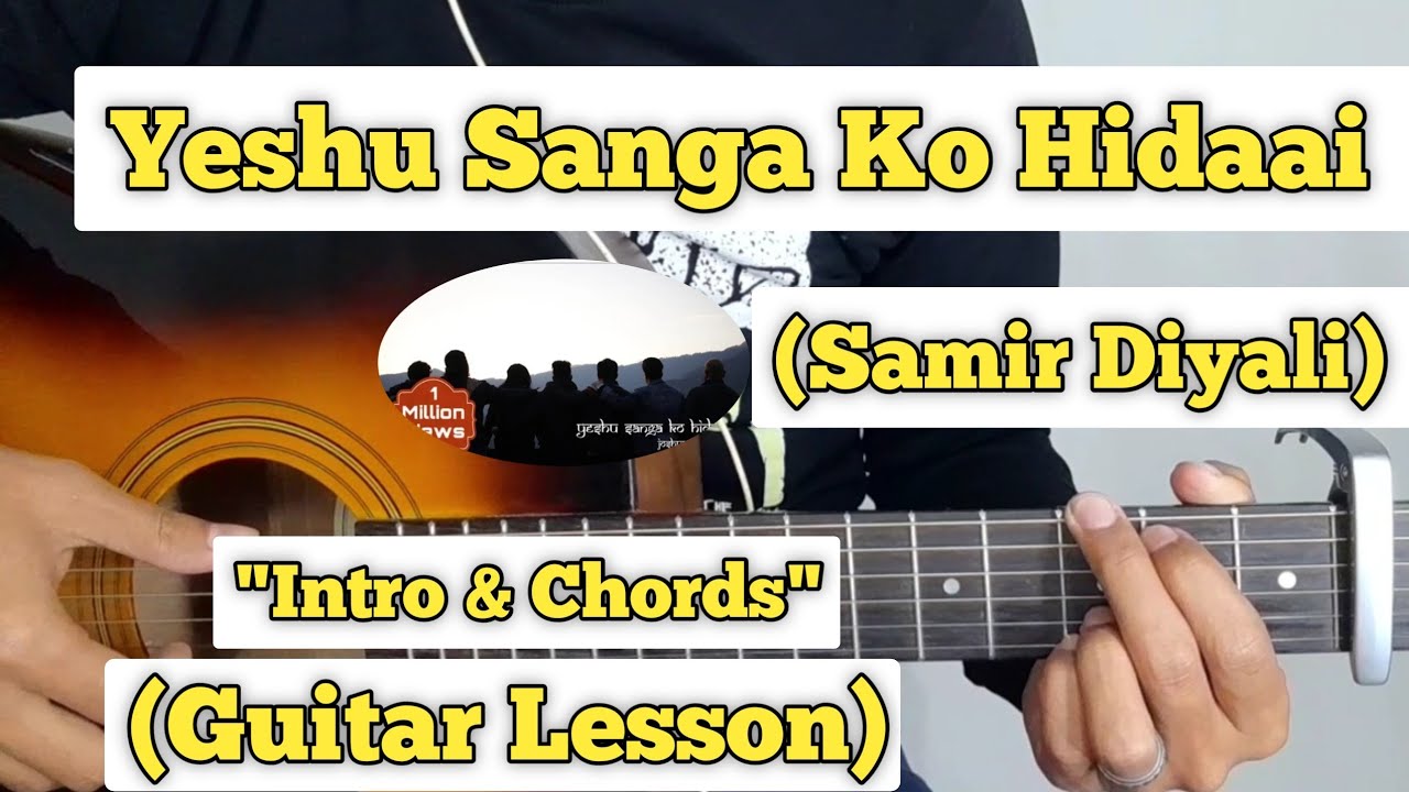 Yeshu Sanga Ko Hidaai - Samir Diyali | Guitar Lesson | Intro & Chords | (With Tab)