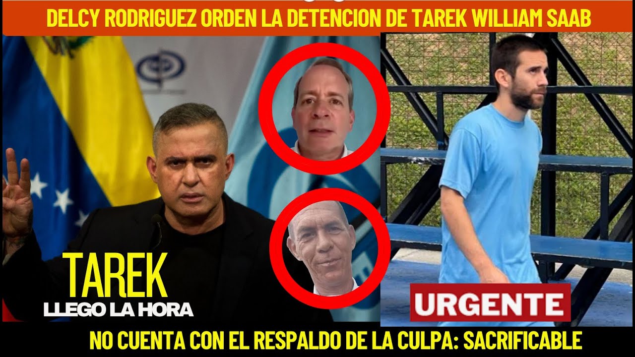 URGENTE! PURGA EN MIRAFLORES: DELCY ENTREGA A TAREK WILLIAM SAAB ANTES QUE A DIOSDADO