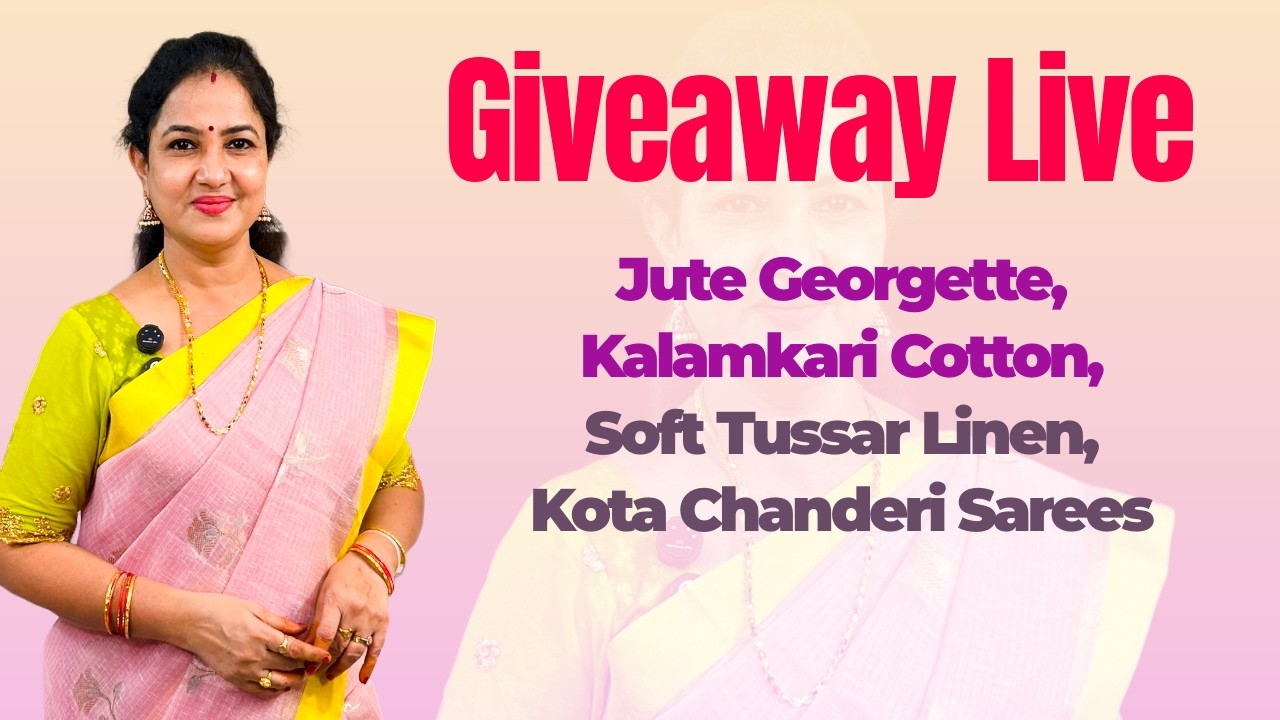 🎁 Giveaway Live :Jute Georgette, Kalamkari Cotton, Soft Tussar Linen ,Kota Chanderi @SreeNavaMedia