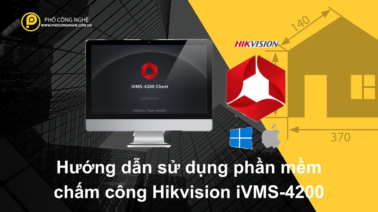 [Toàn tập] HDSD phần mềm iVMS-4200 dành cho máy chấm công Hikvision
