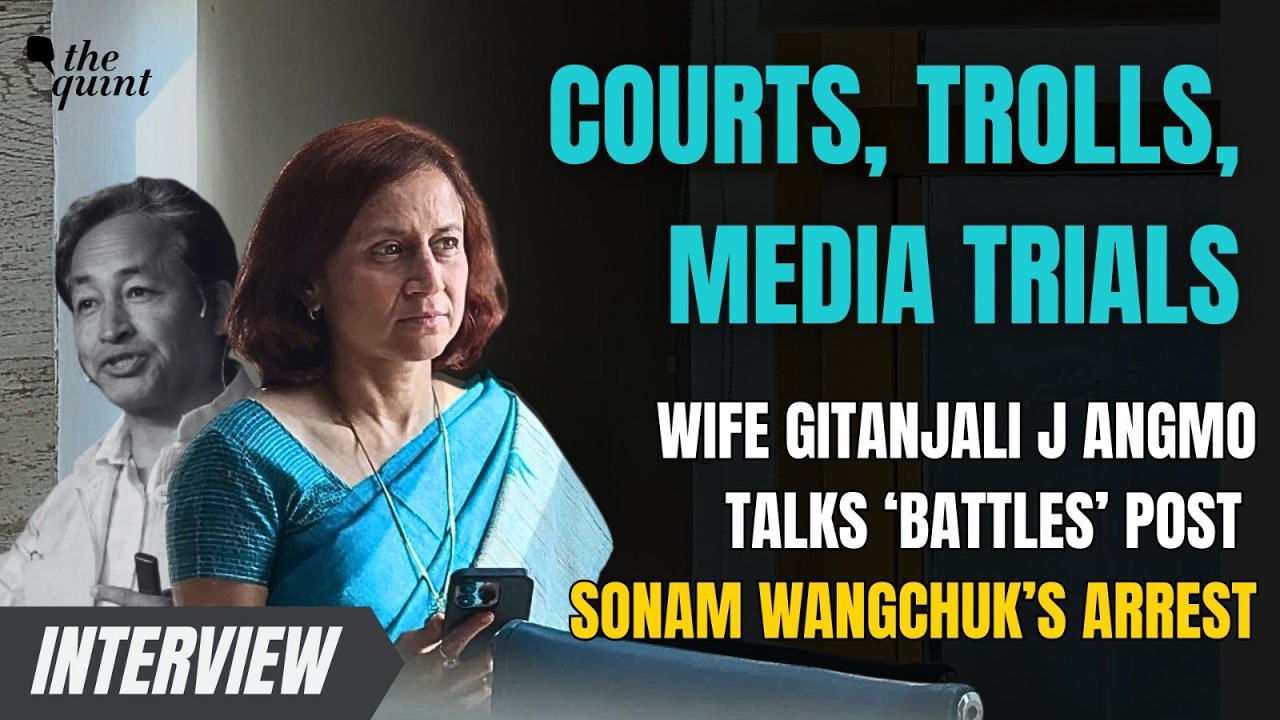 Sonam Wangchuk's Arrest: Wife Gitanjali Angmo Talks 2 Months of Court Battles, Trolls, Media Trials