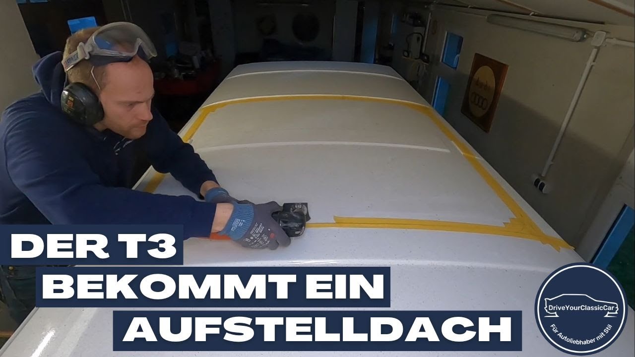 Der VW T3 bekommt ein Aufstelldach - erste Schritte