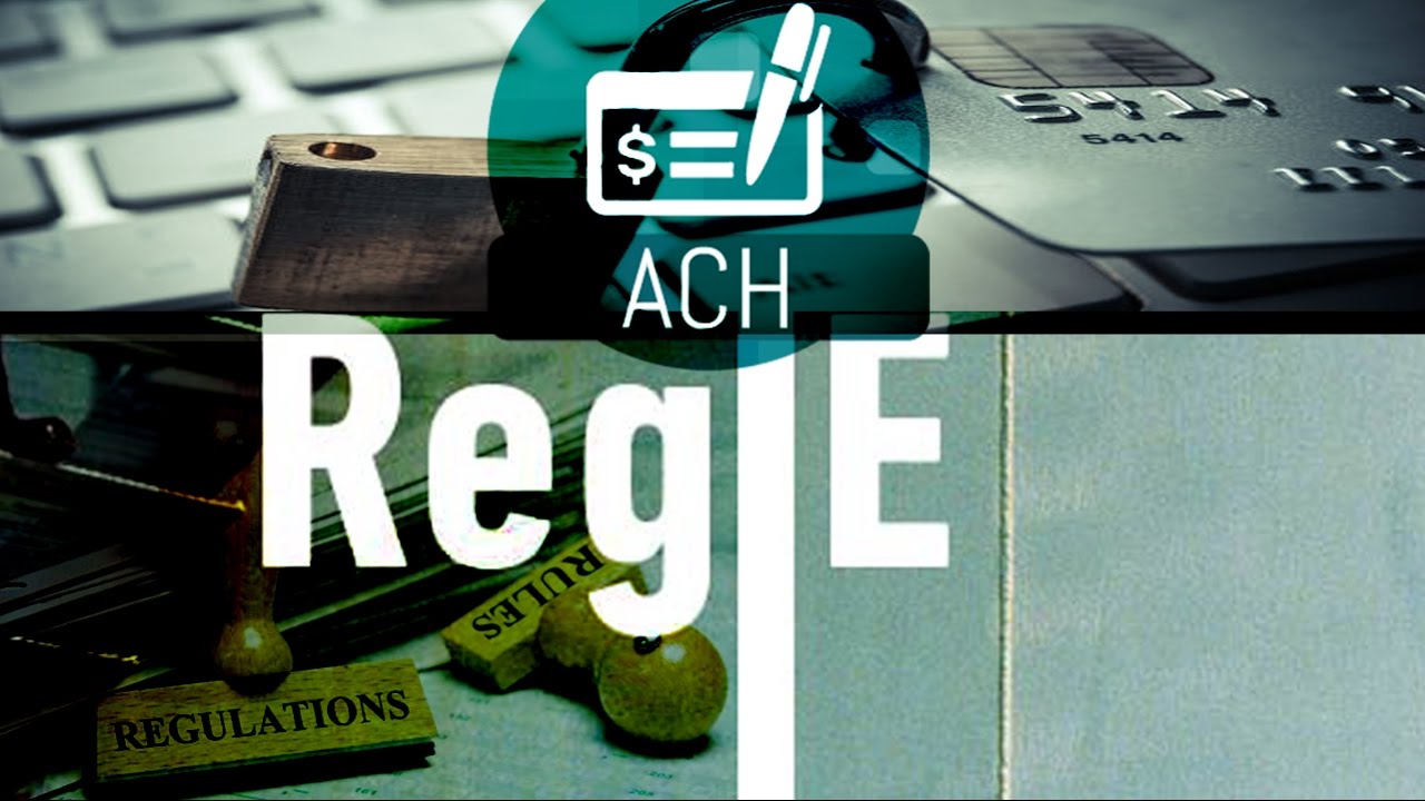 When Regulation E and ACH Don't Align