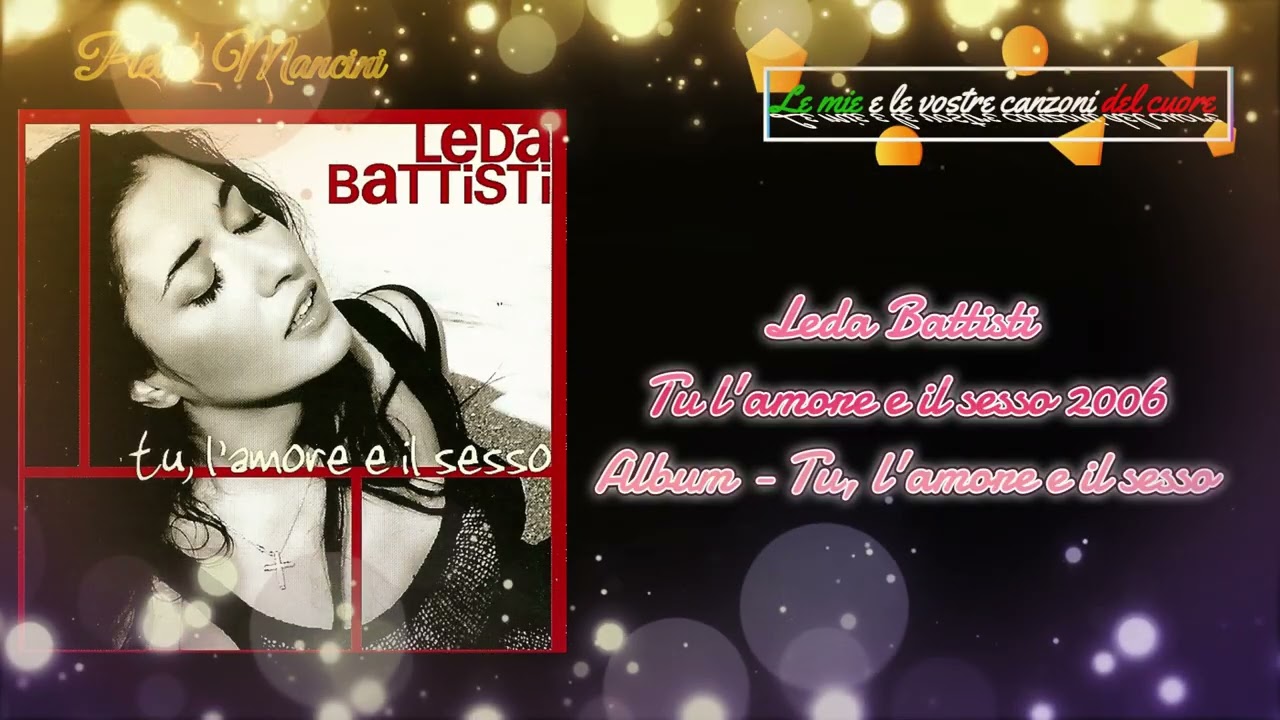 Leda Battisti - Tu l'amore e il sesso 2006