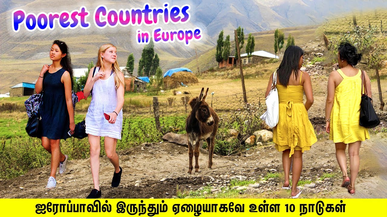 ஐரோப்பாவில் இருந்தும் ஏழையாகவே உள்ள 10 நாடுகள் | POOREST COUNTRIES IN EUROPE