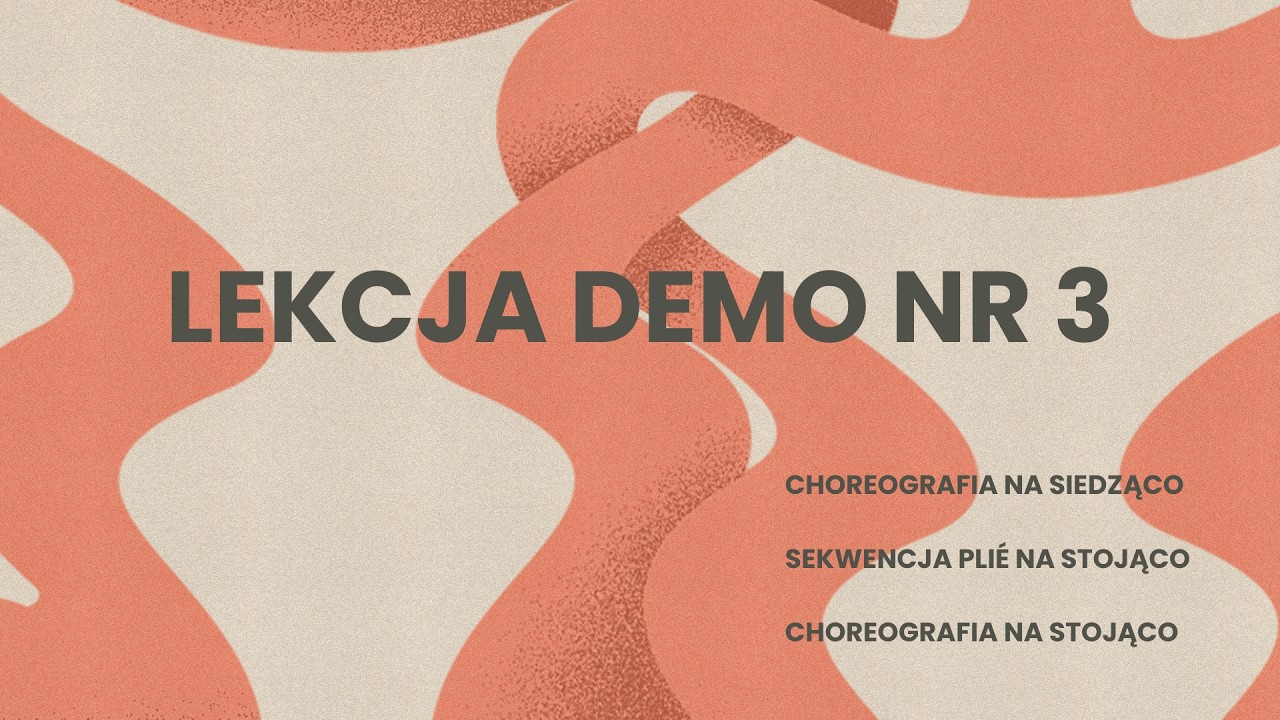 Lekcja demo nr 3 / Choreografia na siedząco / Sekwencja plié przy krześle / Choreografia na stojąco