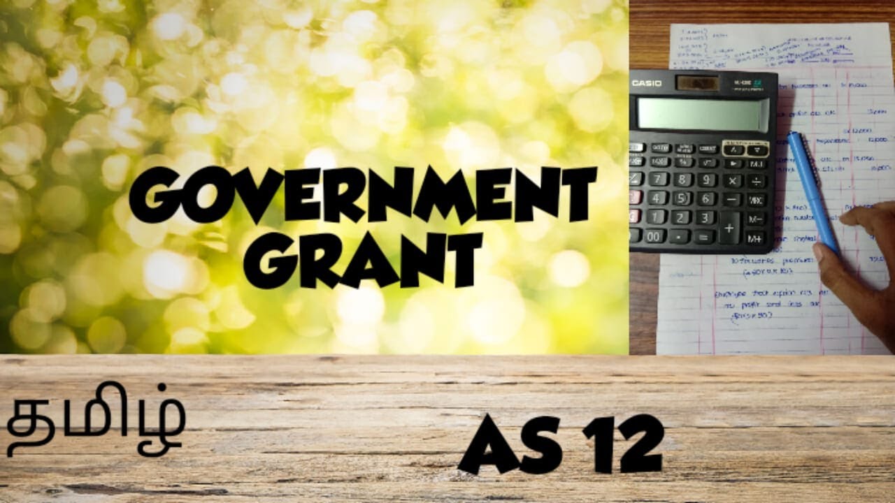 Accounting for Government Grants - AS 12 in Tamil