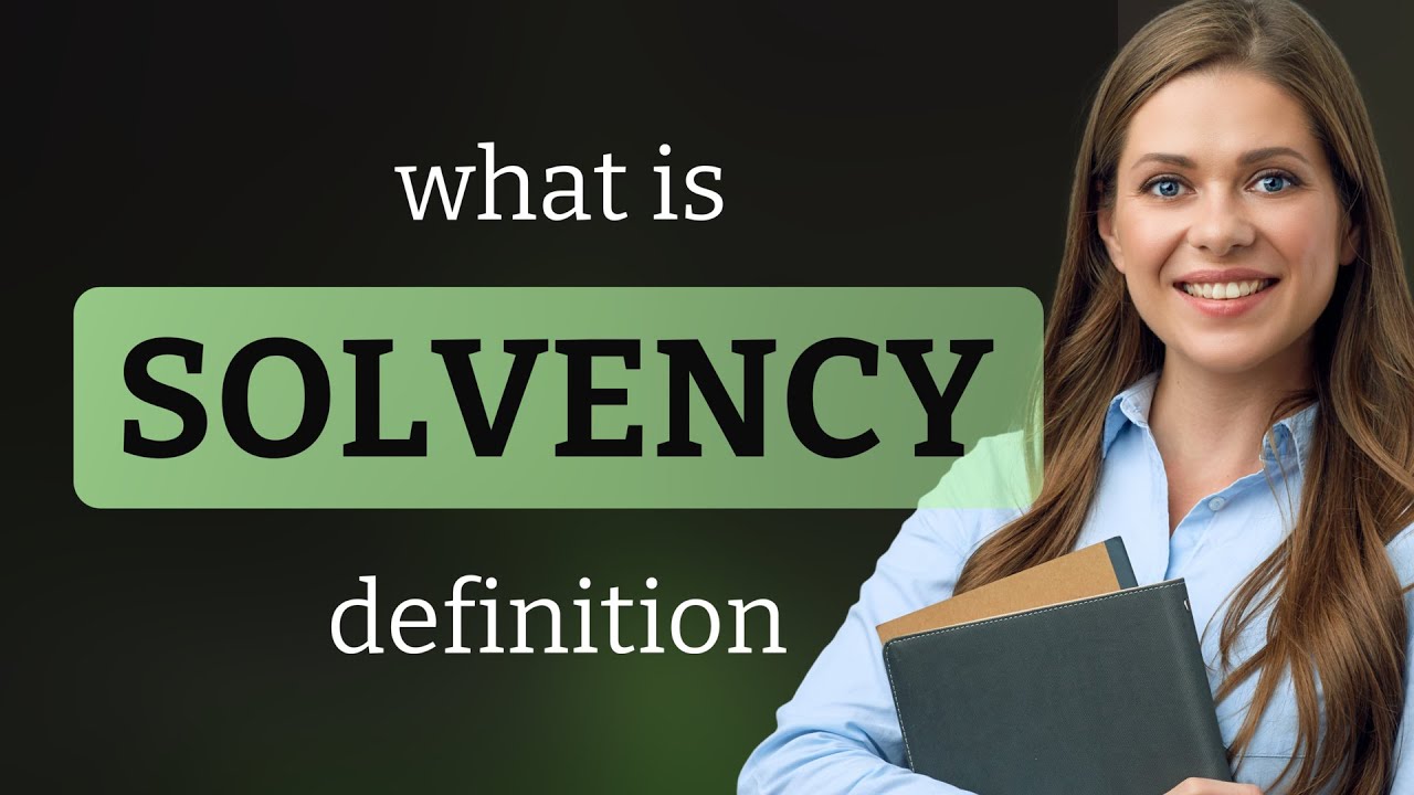 Solvency &bull; SOLVENCY definition