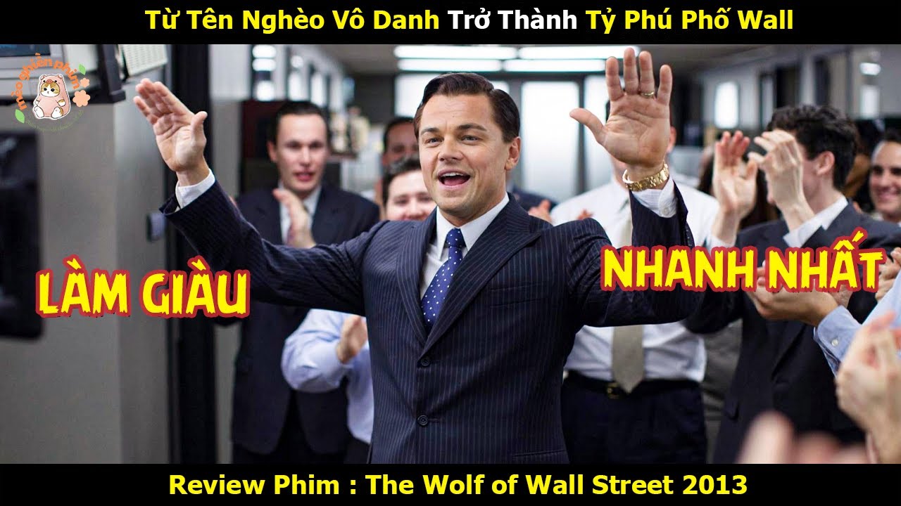 [Review Phim] Từ Tên Nghèo Vô Danh Trở Thành Tỷ Phú Phố Wall