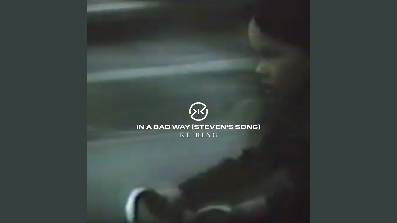 In a Bad Way (Steven's Song)