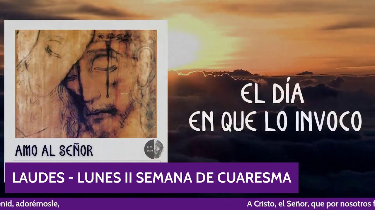 LAUDES - LUNES II SEMANA DE CUARESMA
