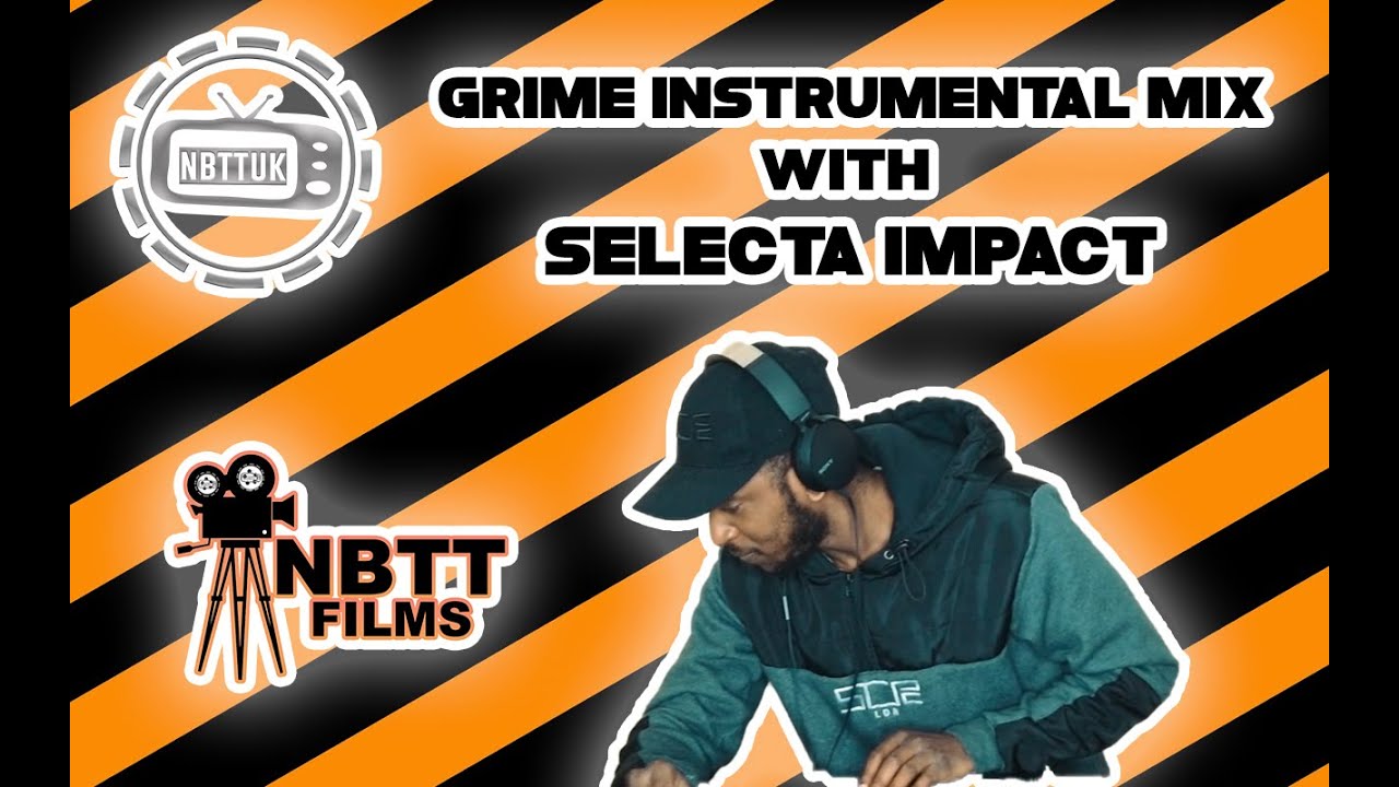 Selecta Impact - Grime Instrumental mix |NBTTUK|