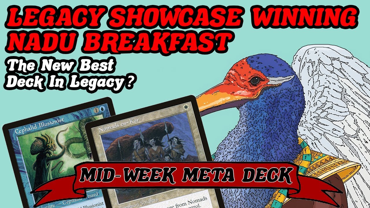 LEGACY SHOWCASE WINNING NADU BREAKFAST? The New Best Deck In Legacy? Combo MTG